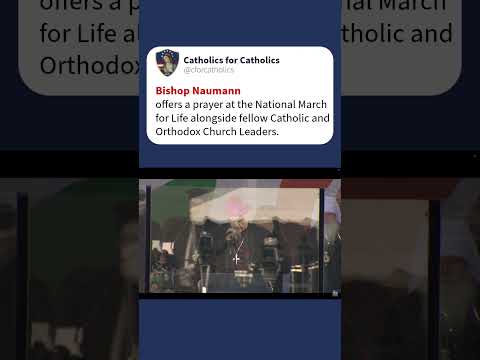 Bishop Naumann offers a prayer at the National March for Life. —A Podcast by: Catholics for Catholics