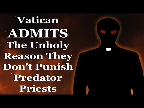 Vatican Admits The Unholy Reason They Don’t Punish Evil Priests —A Podcast by: Return to Tradition
