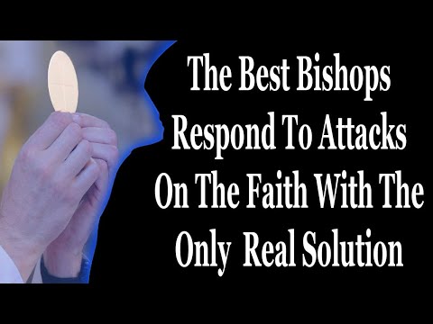 The Best Bishops Respond To Attacks On The Faith With The Only  Real Solution —A Podcast by: Return to Tradition