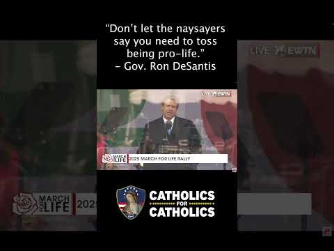 Gov. DeSantis proves at the March for Life that his heartbeat bill is what brought him success! —A Podcast by: Catholics for Catholics