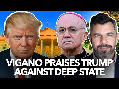 Vigano Praises Trump Against Deep State – Dr. Taylor Marshall Podcast —A Podcast by: Dr. Taylor Marshall