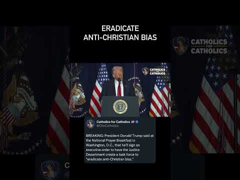 Trump says he’ll sign an executive order to “eradicate anti-Christian bias.” —A Podcast by: Catholics for Catholics