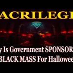 SACRILEGE! Why Is Government SPONSORING A BLACK MASS For Halloween? —A Podcast by: Return to Tradition